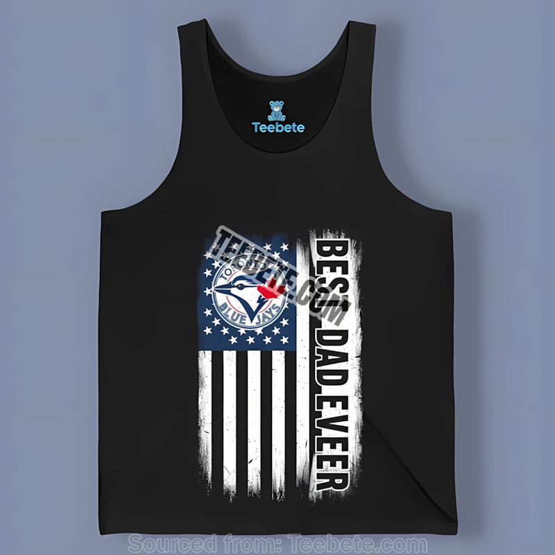 Toronto Blue Jays Best Dad Ever American Flag Classic Tanktop Toronto Blue Jays Best Dad Ever American Flag Classic Tanktop