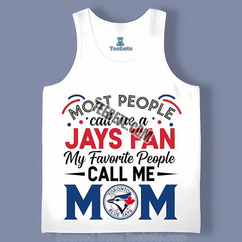 Toronto Blue Jays Mom Favorite People Classic Tanktop Toronto Blue Jays Mom Favorite People Classic Tanktop