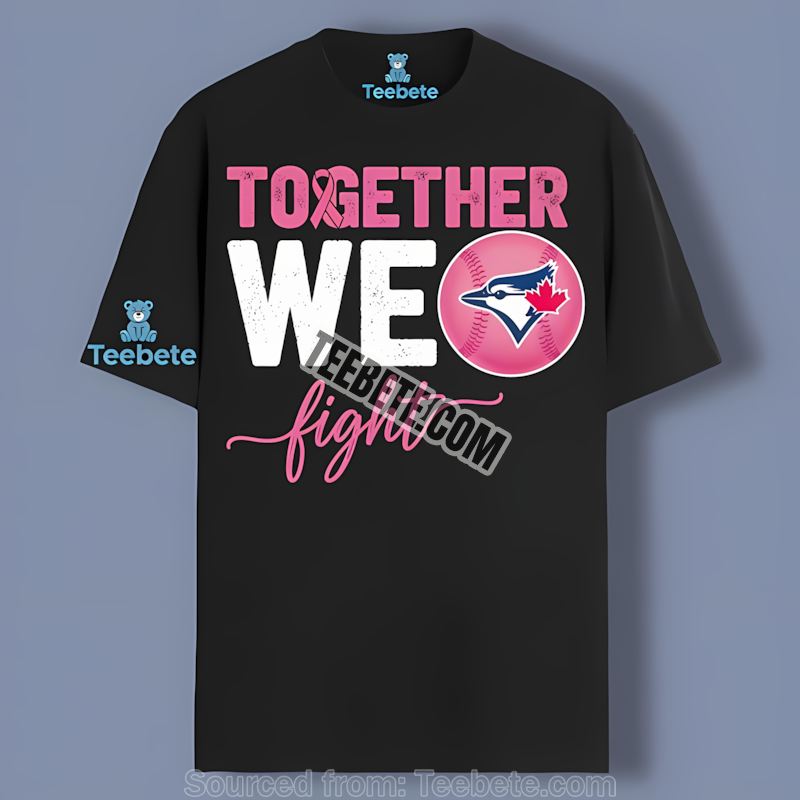 Toronto Blue Jays Together We Fight Breast Cancer Awareness Adults Shirt