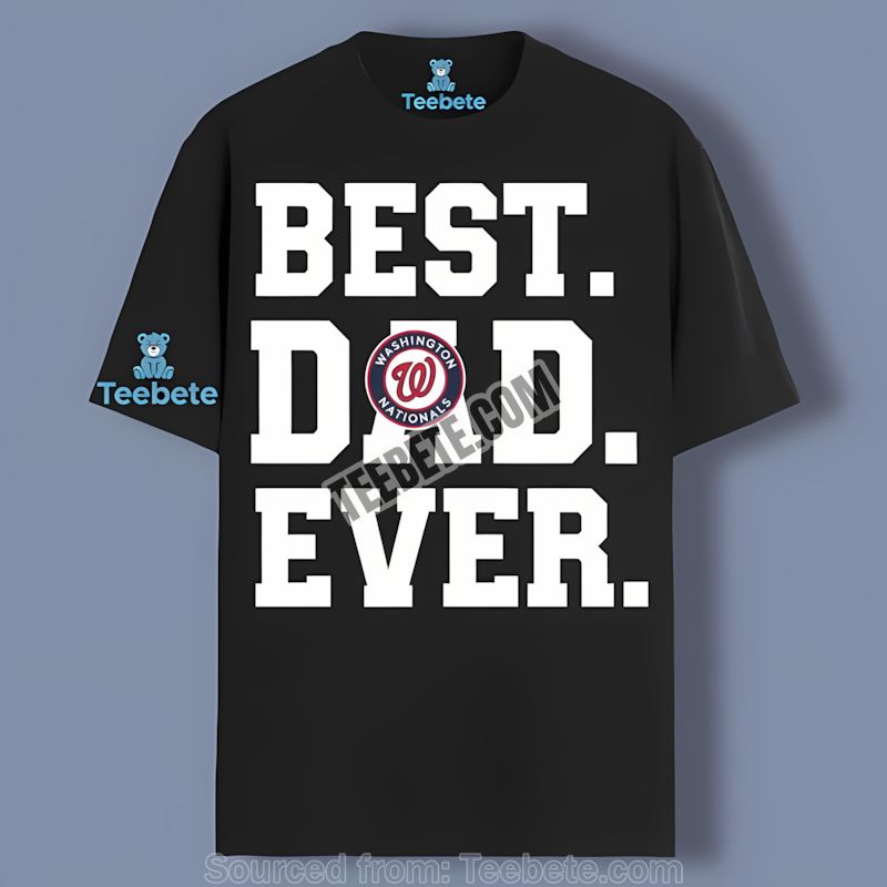 Washington Nationals Best Dad Ever Trendy Shirt