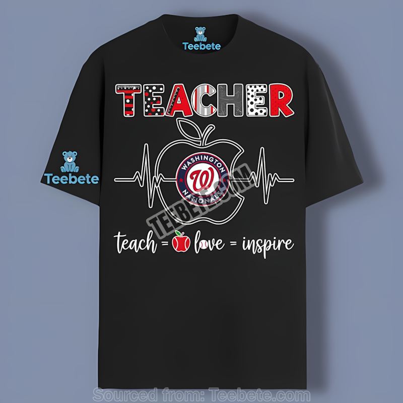 Washington Nationals Teacher Apple Teach Love Inspire Color Shirt