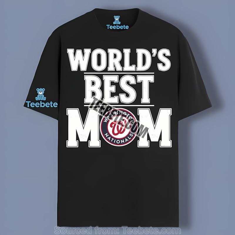 Washington Nationals Worlds Best Mom Cotton Shirt