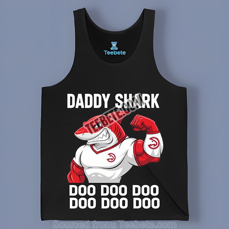 Atlanta Hawks Daddy Shark Family Style Tanktop Atlanta Hawks Daddy Shark Family Style Tanktop