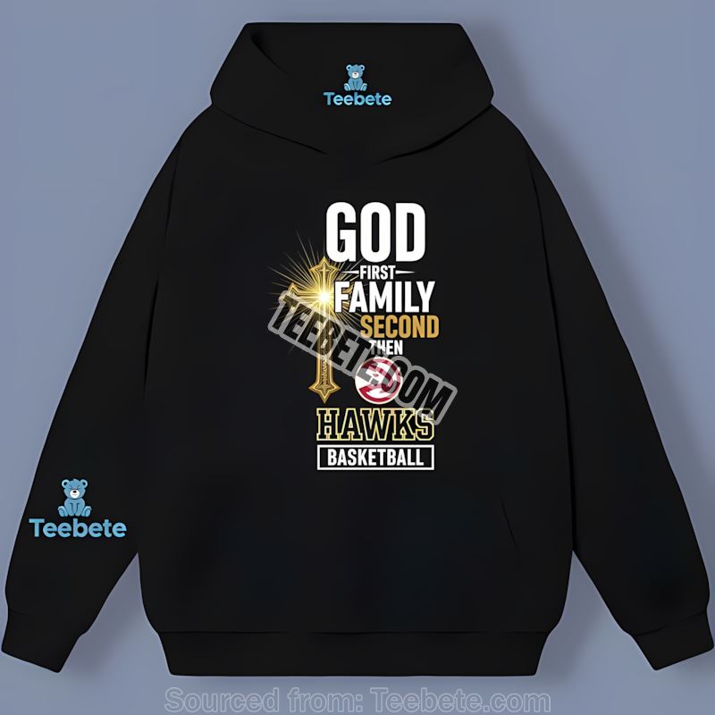 Atlanta Hawks God First Family Second Sports Hoodie Atlanta Hawks God First Family Second Sports Hoodie