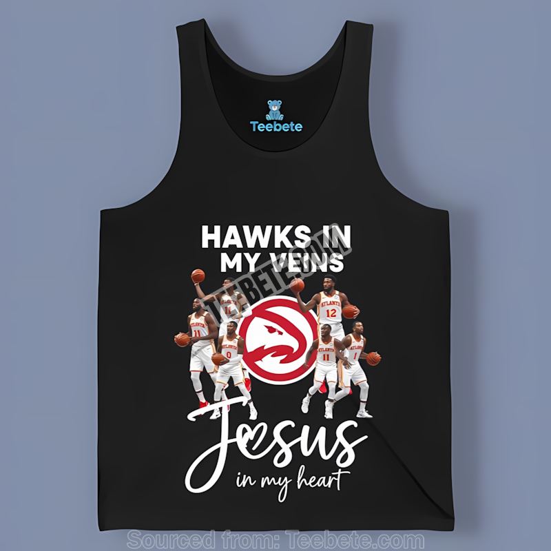 Atlanta Hawks In My Veins Jesus In My Heart Tanktop Atlanta Hawks In My Veins Jesus In My Heart Tanktop