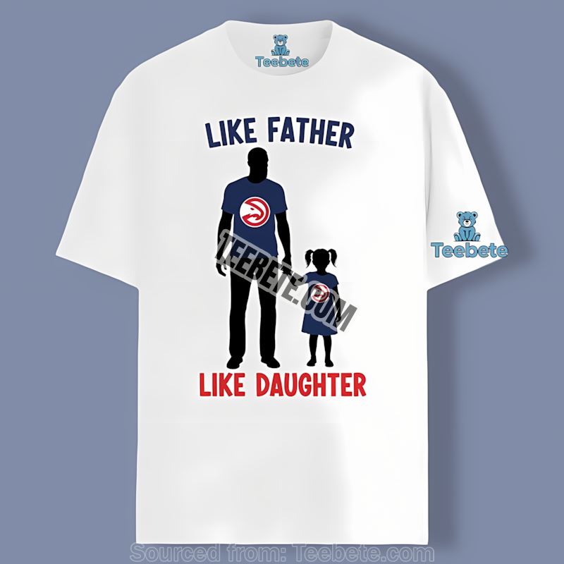 Atlanta Hawks Like Father Like Daughter Graphic Shirt
