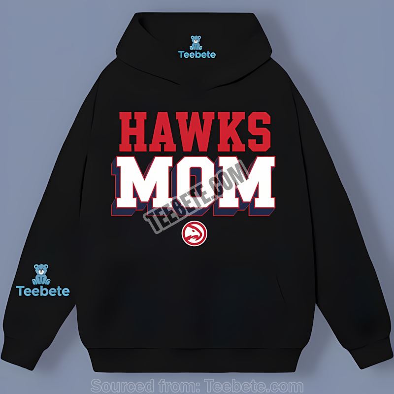 Atlanta Hawks Mom Graphic Hoodie Atlanta Hawks Mom Graphic Hoodie