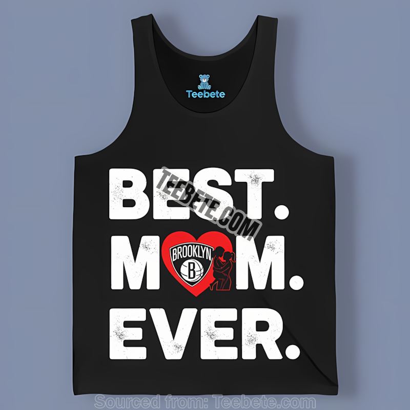Brooklyn Nets Best Mom Ever Heart Graphic Tanktop Brooklyn Nets Best Mom Ever Heart Graphic Tanktop