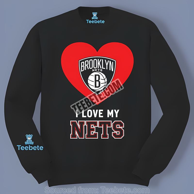 Brooklyn Nets I Love My Nets Heart Sports Long Sleeve Brooklyn Nets I Love My Nets Heart Sports Long Sleeve