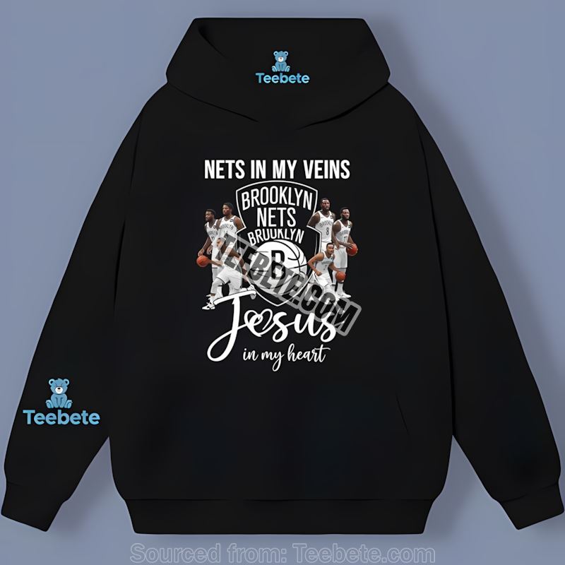 Brooklyn Nets In My Veins Jesus In My Heart Hoodie Brooklyn Nets In My Veins Jesus In My Heart Hoodie