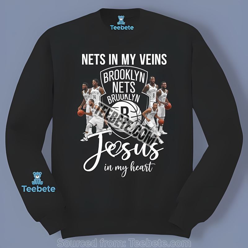 Brooklyn Nets In My Veins Jesus In My Heart Long Sleeve Brooklyn Nets In My Veins Jesus In My Heart Long Sleeve