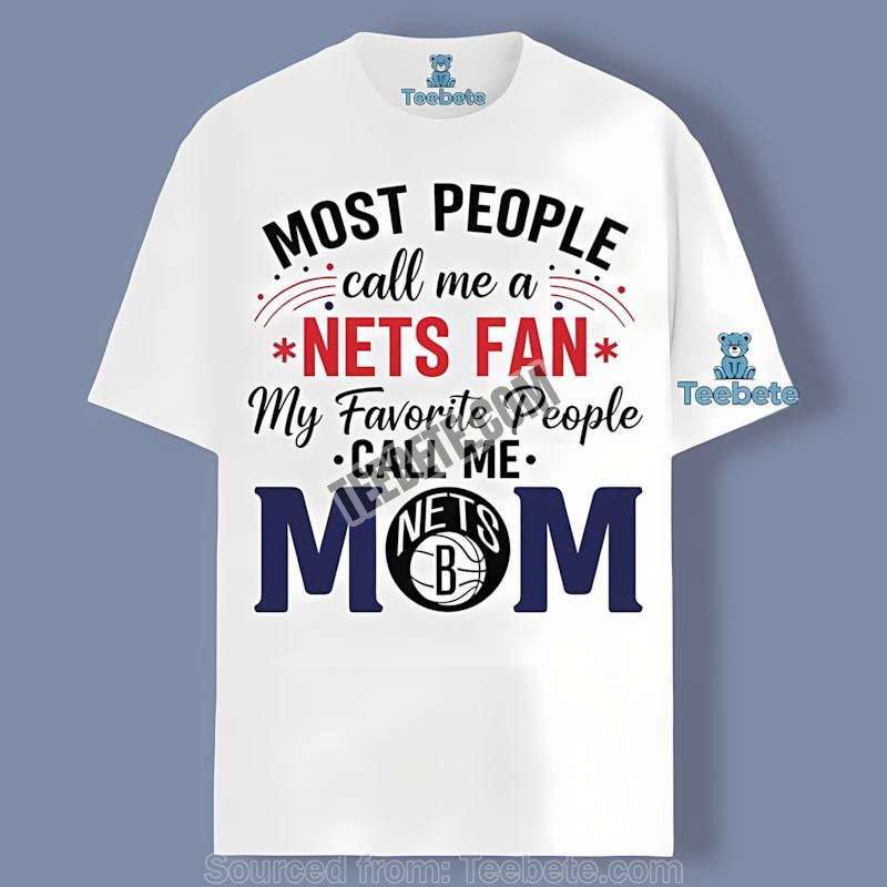 Brooklyn Nets Mom Favorite People Unisex Shirt
