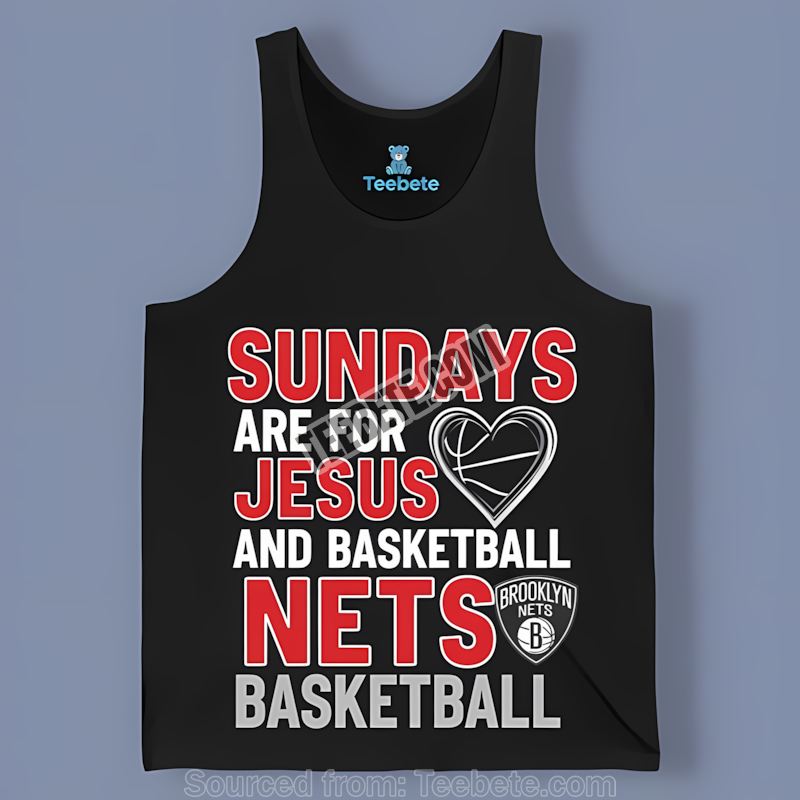 Brooklyn Nets Sundays Are For Jesus And Basketball Tanktop Brooklyn Nets Sundays Are For Jesus And Basketball Tanktop