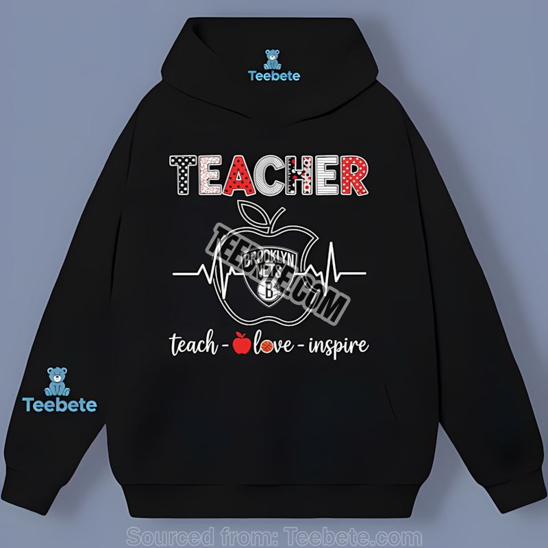 Brooklyn Nets Teacher Apple Teach Love Inspire Hoodie Brooklyn Nets Teacher Apple Teach Love Inspire Hoodie