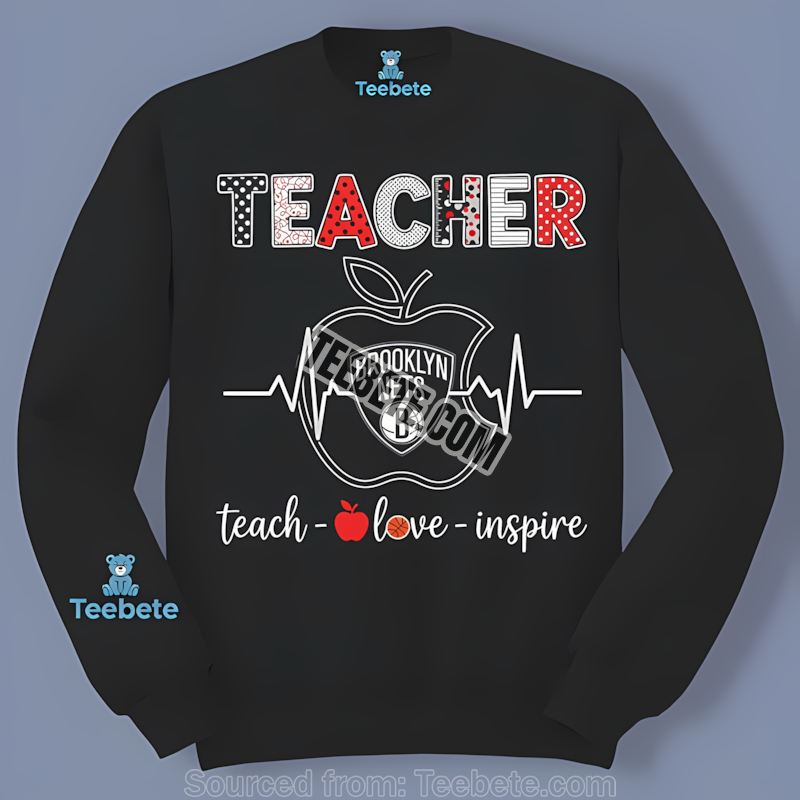 Brooklyn Nets Teacher Apple Teach Love Inspire Long Sleeve Brooklyn Nets Teacher Apple Teach Love Inspire Long Sleeve
