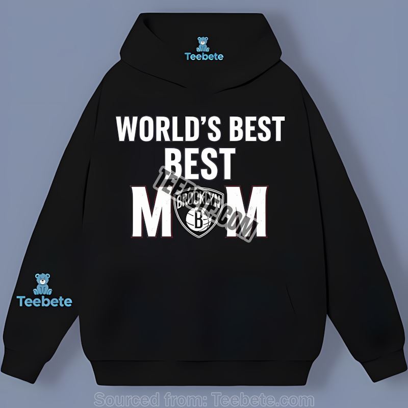 Brooklyn Nets Worlds Best Mom Fan Sports Hoodie Brooklyn Nets Worlds Best Mom Fan Sports Hoodie