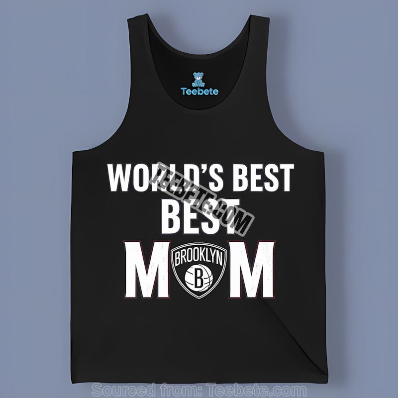 Brooklyn Nets Worlds Best Mom Fan Sports Tanktop Brooklyn Nets Worlds Best Mom Fan Sports Tanktop