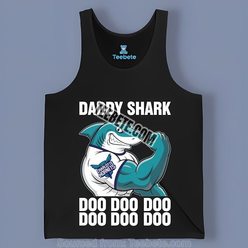 Charlotte Hornets Daddy Shark Fun Song Theme Tanktop Charlotte Hornets Daddy Shark Fun Song Theme Tanktop