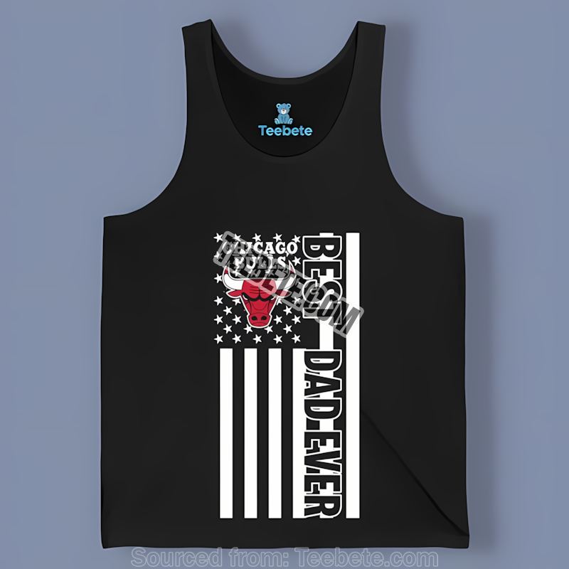 Chicago Bulls Best Dad Ever Usa Flag Graphic Tanktop Chicago Bulls Best Dad Ever Usa Flag Graphic Tanktop