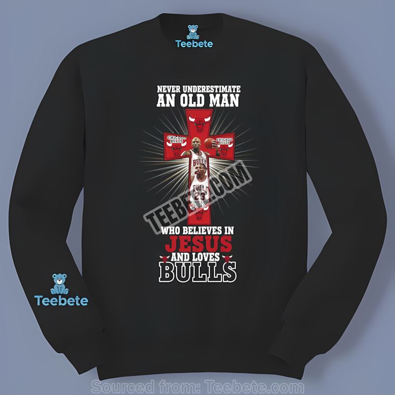 Chicago Bulls Faithful Old Man Believes In Jesus Long Sleeve Chicago Bulls Faithful Old Man Believes In Jesus Long Sleeve