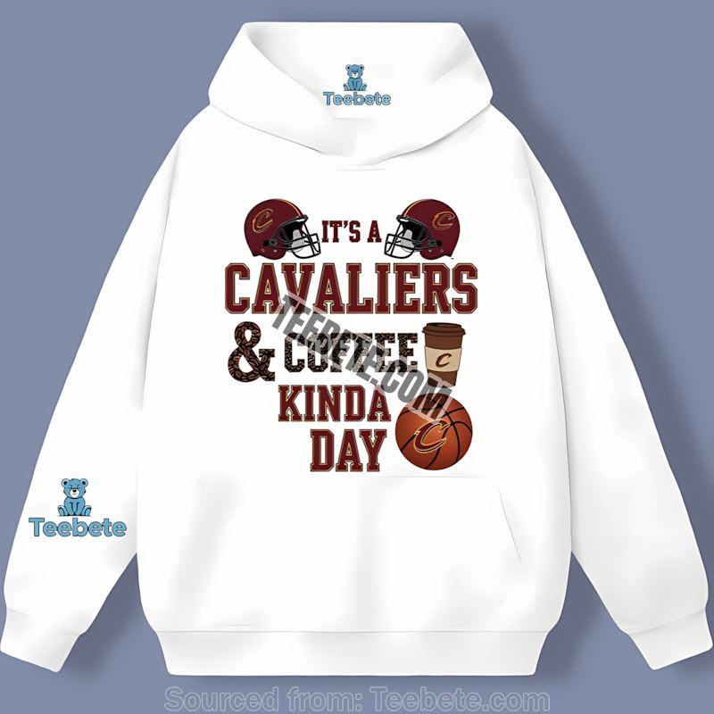 Coffee Kinda Day Cleveland Cavaliers Trendy Hoodie Coffee Kinda Day Cleveland Cavaliers Trendy Hoodie