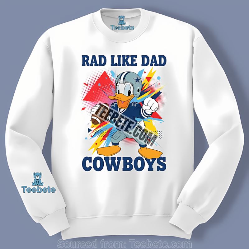 Dallas Cowboys Donald Duck Rad Like Dad Long Sleeve Dallas Cowboys Donald Duck Rad Like Dad Long Sleeve