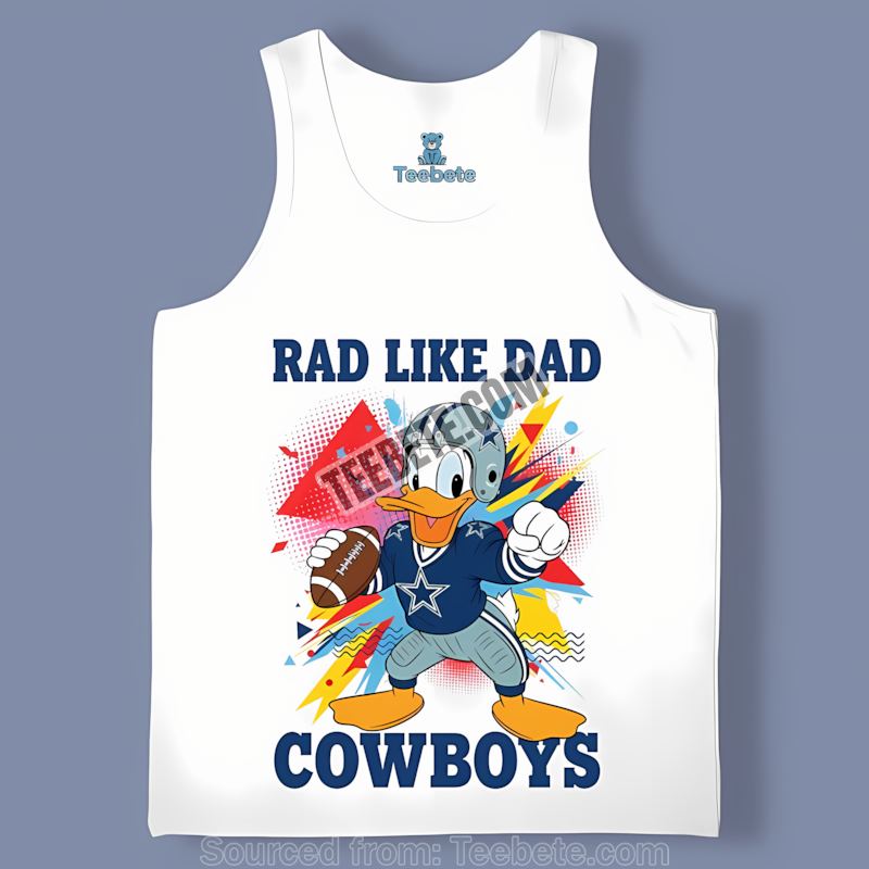 Dallas Cowboys Donald Duck Rad Like Dad Tanktop Dallas Cowboys Donald Duck Rad Like Dad Tanktop