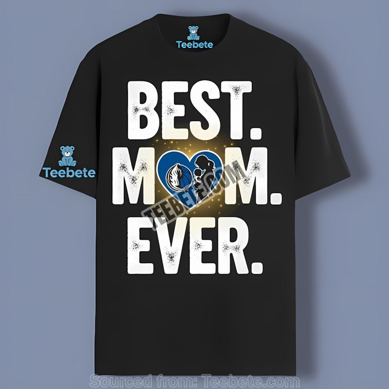 Dallas Mavericks Best Mom Ever Heart Summer Shirt