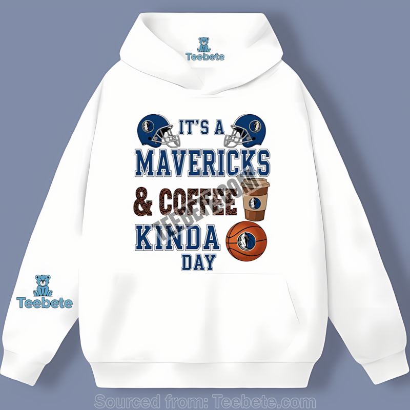 Dallas Mavericks Coffee Kinda Day Festival Hoodie Dallas Mavericks Coffee Kinda Day Festival Hoodie