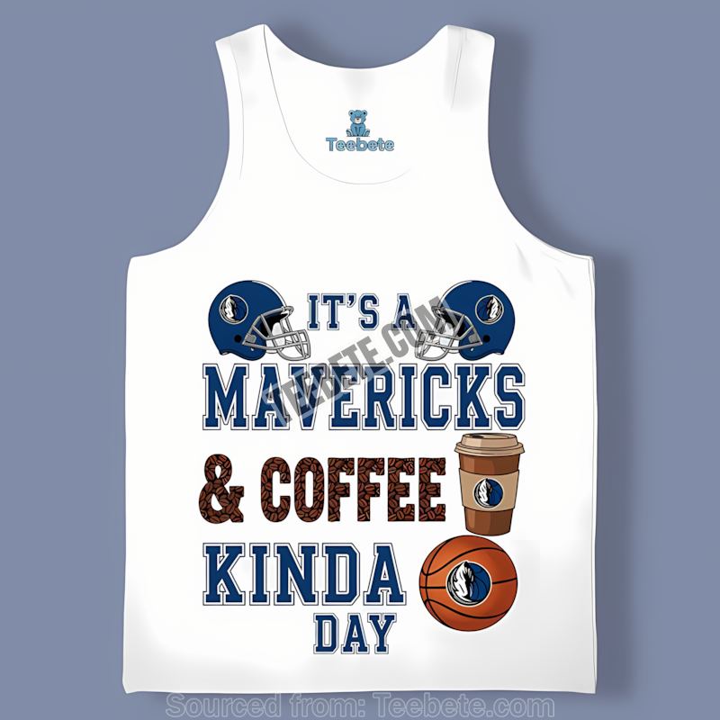 Dallas Mavericks Coffee Kinda Day Festival Tanktop Dallas Mavericks Coffee Kinda Day Festival Tanktop