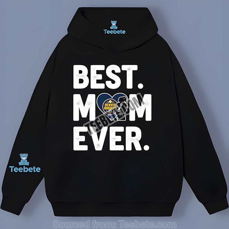 Denver Nuggets Best Mom Ever Heart Vintage Hoodie Denver Nuggets Best Mom Ever Heart Vintage Hoodie
