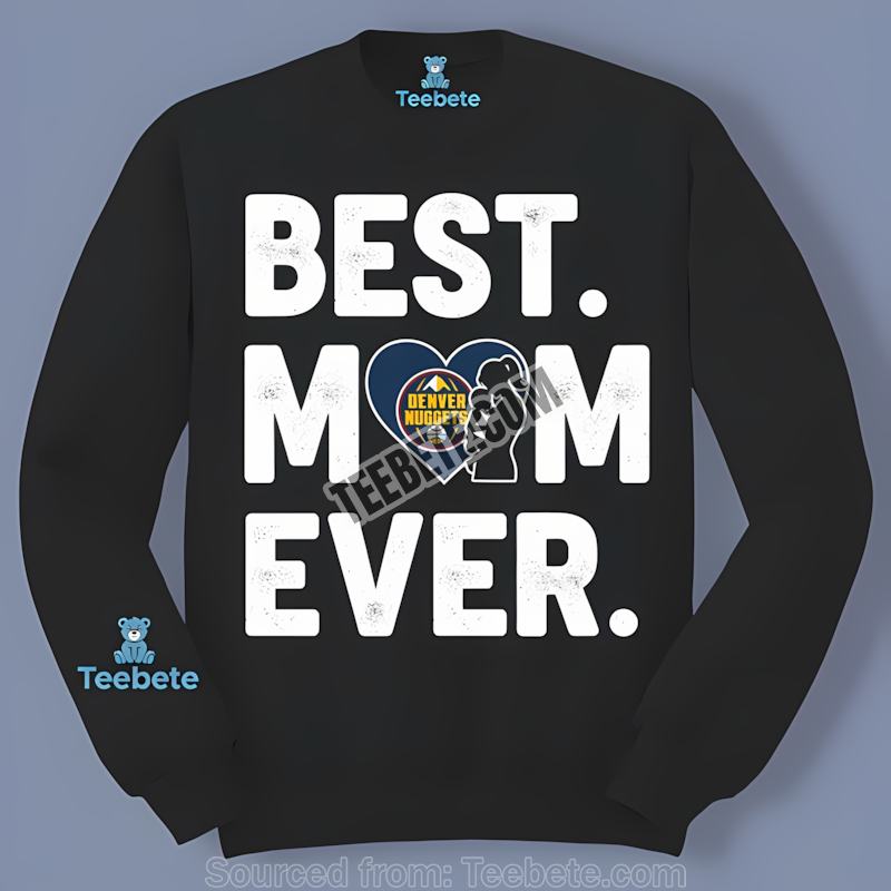 Denver Nuggets Best Mom Ever Heart Vintage Long Sleeve Denver Nuggets Best Mom Ever Heart Vintage Long Sleeve