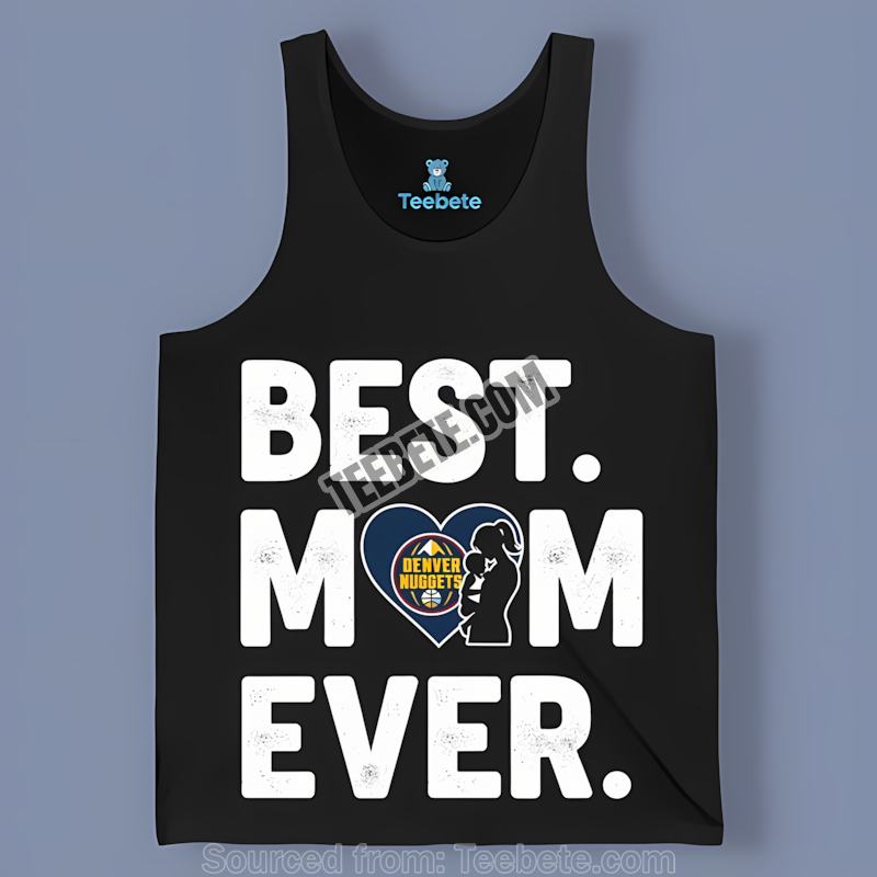 Denver Nuggets Best Mom Ever Heart Vintage Tanktop Denver Nuggets Best Mom Ever Heart Vintage Tanktop