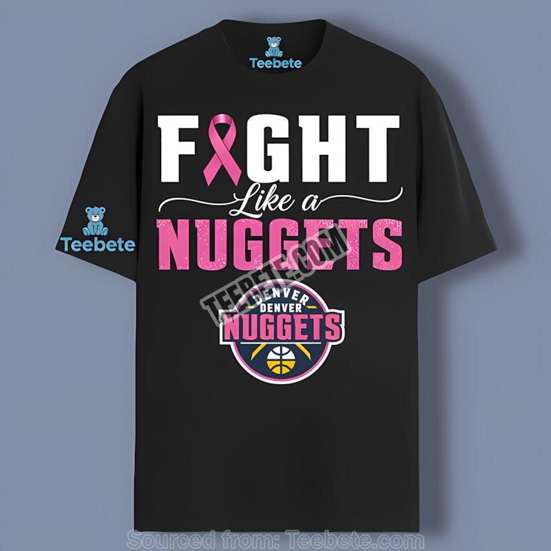 Denver Nuggets Breast Cancer Fight Like A Girl Cool Shirt