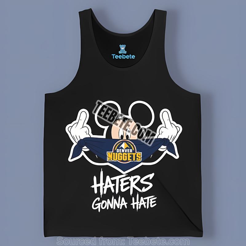 Denver Nuggets Mickey Haters Gonna Hate Mens Graphic Tanktop Denver Nuggets Mickey Haters Gonna Hate Mens Graphic Tanktop