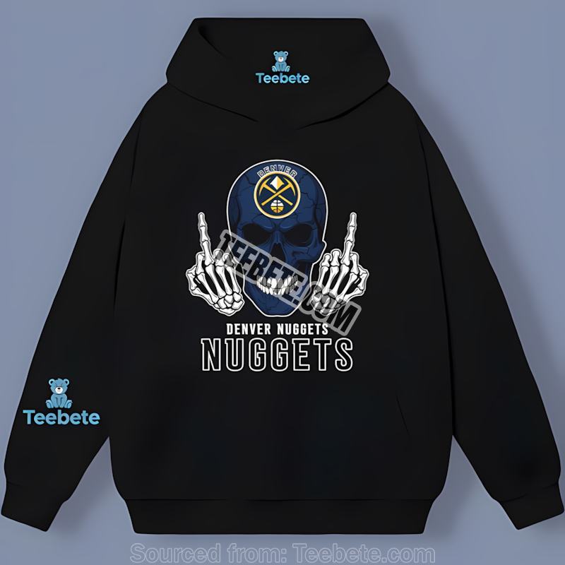 Denver Nuggets Skull Middle Finger Best Hoodie Denver Nuggets Skull Middle Finger Best Hoodie