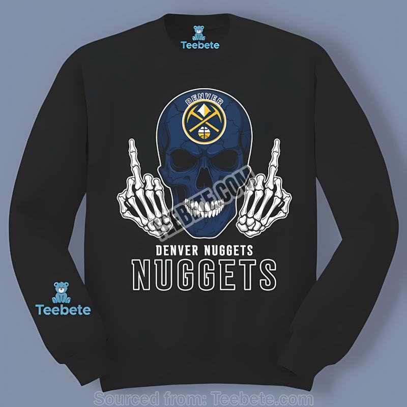Denver Nuggets Skull Middle Finger Best Long Sleeve Denver Nuggets Skull Middle Finger Best Long Sleeve