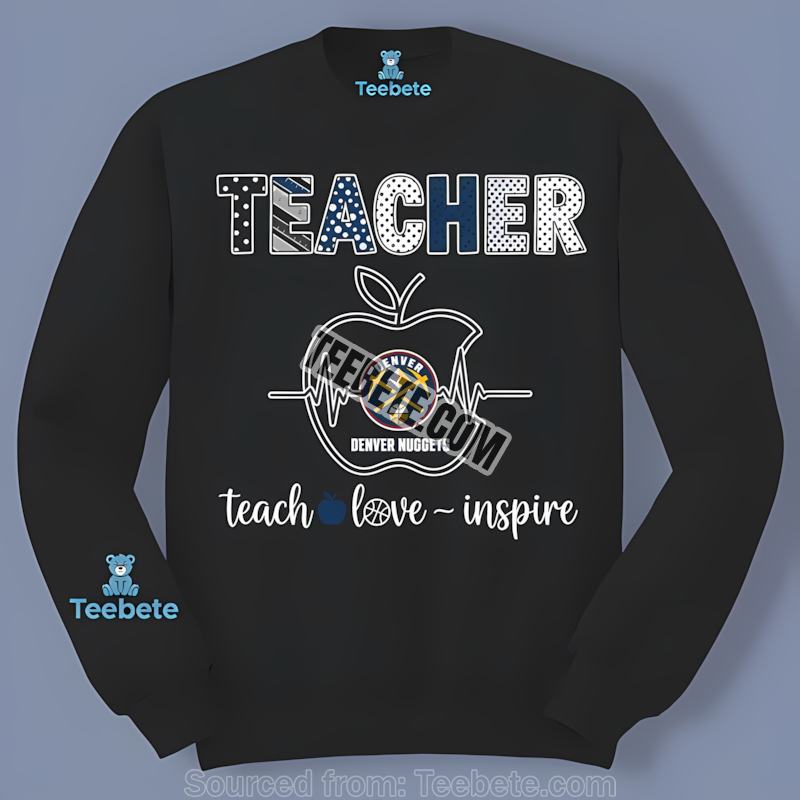 Denver Nuggets Teacher Inspire Apple Cool Long Sleeve Denver Nuggets Teacher Inspire Apple Cool Long Sleeve