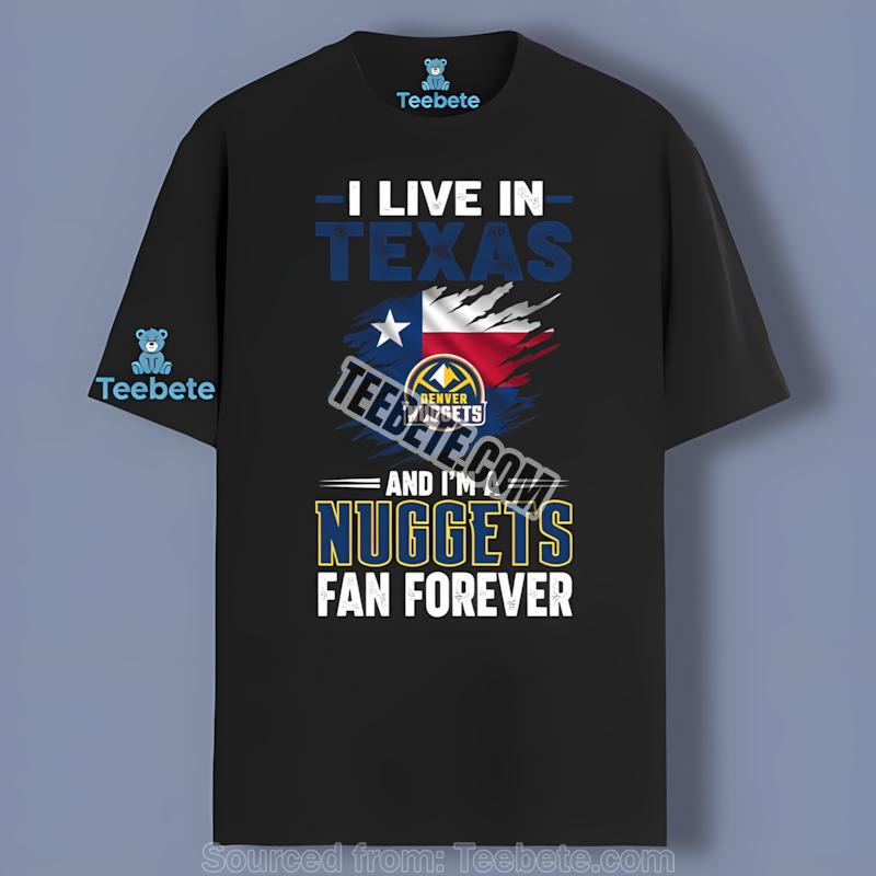 Denver Nuggets Texas Fan Forever All Day Shirt