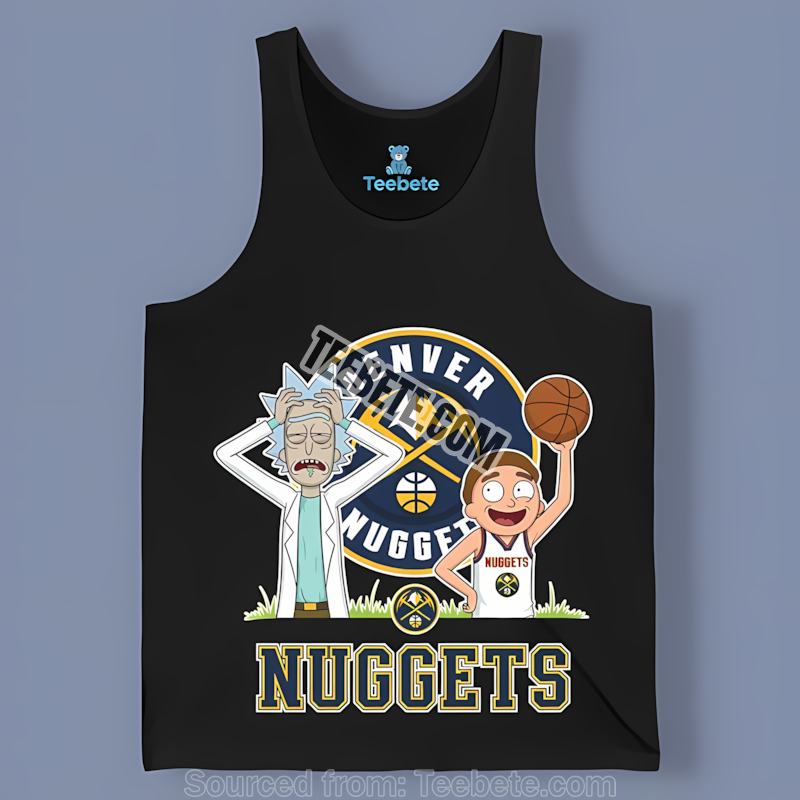 Denver Nuggets Vs Rick And Morty Mashup Custom Made Tanktop Denver Nuggets Vs Rick And Morty Mashup Custom Made Tanktop