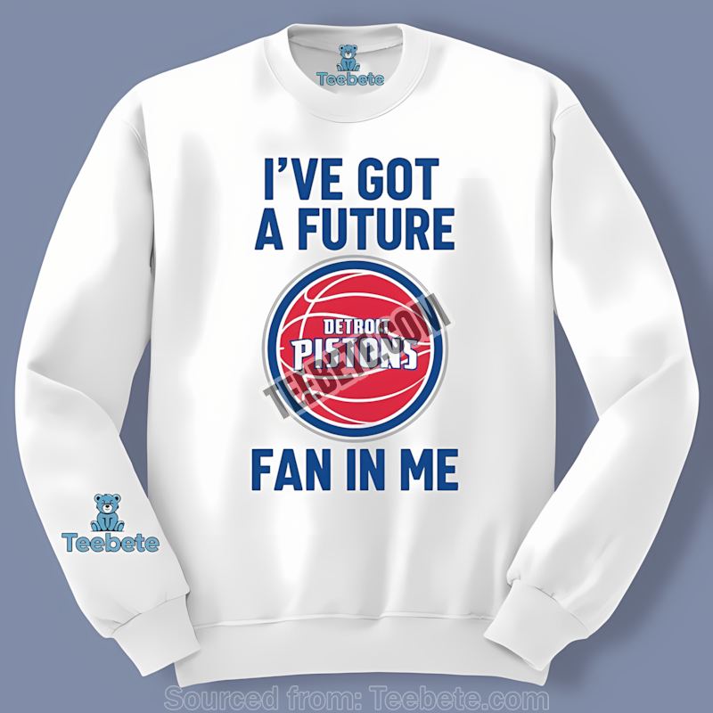 Detroit Pistons Ive Got A Future Fan In Me Cool Long Sleeve Detroit Pistons Ive Got A Future Fan In Me Cool Long Sleeve