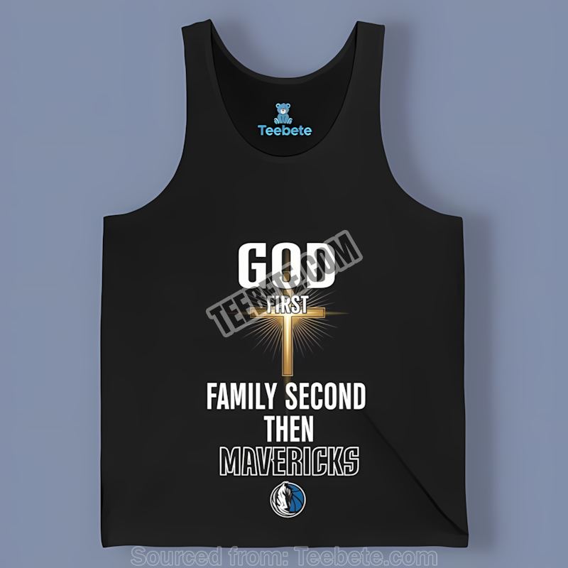 God First Family Second Dallas Mavericks Basketball Graphic Tanktop God First Family Second Dallas Mavericks Basketball Graphic Tanktop