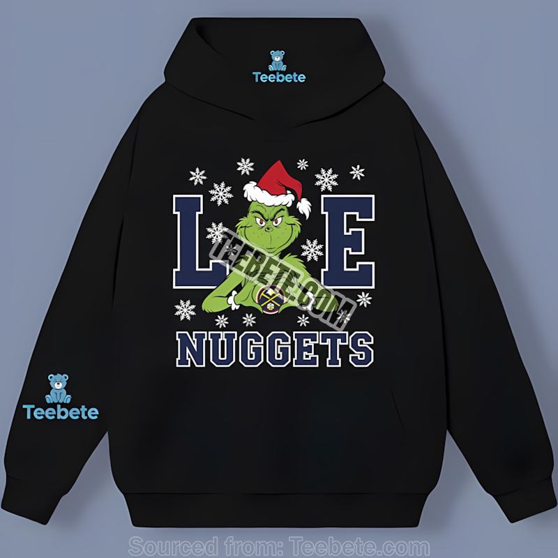 Grinch Christmas With Denver Nuggets Love Cotton Hoodie Grinch Christmas With Denver Nuggets Love Cotton Hoodie