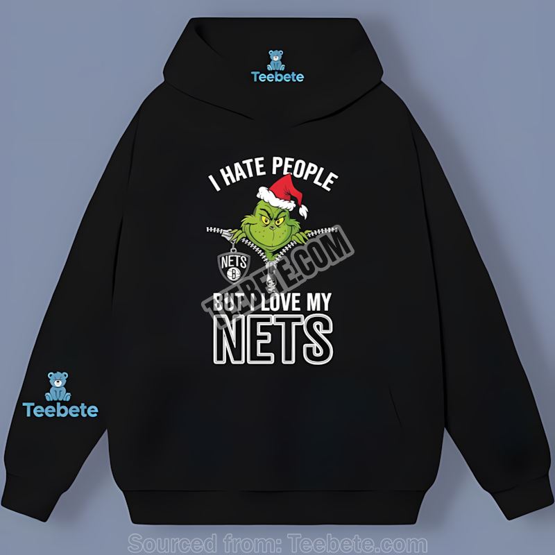 Grinch I Hate People Love My Brooklyn Nets Adults Hoodie Grinch I Hate People Love My Brooklyn Nets Adults Hoodie