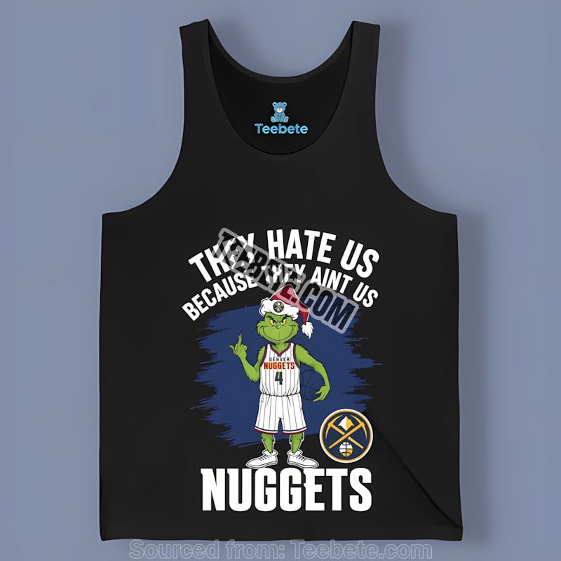 Grinch Says They Hate Denver Nuggets Fashion Tanktop Grinch Says They Hate Denver Nuggets Fashion Tanktop