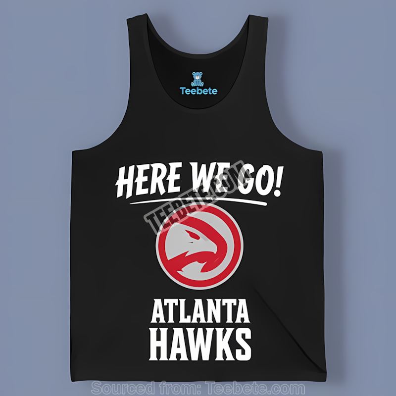 Here We Go Atlanta Hawks Logo Vintage Tanktop Here We Go Atlanta Hawks Logo Vintage Tanktop