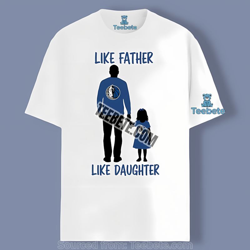 Like Father Like Daughter Dallas Mavericks Short Sleeve Shirt