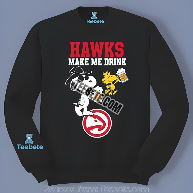 Snoopy Make Me Drink Atlanta Hawks Long Sleeve Snoopy Make Me Drink Atlanta Hawks Long Sleeve