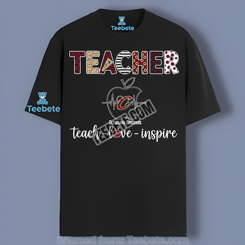 Teacher Apple Teach Love Inspire Cleveland Cavaliers Cotton Shirt