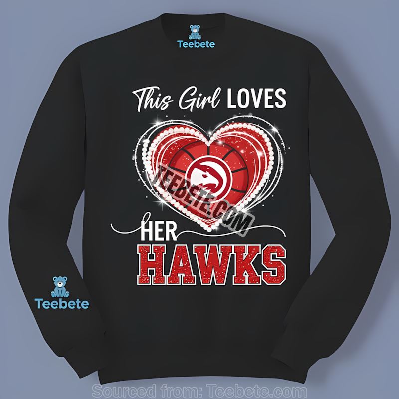This Girl Loves Her Atlanta Hawks Unisex Long Sleeve This Girl Loves Her Atlanta Hawks Unisex Long Sleeve